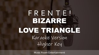 Frente! - Bizarre Love Triangle (Karaoke Songs With Lyrics - Higher Key) Acoustic Guitar