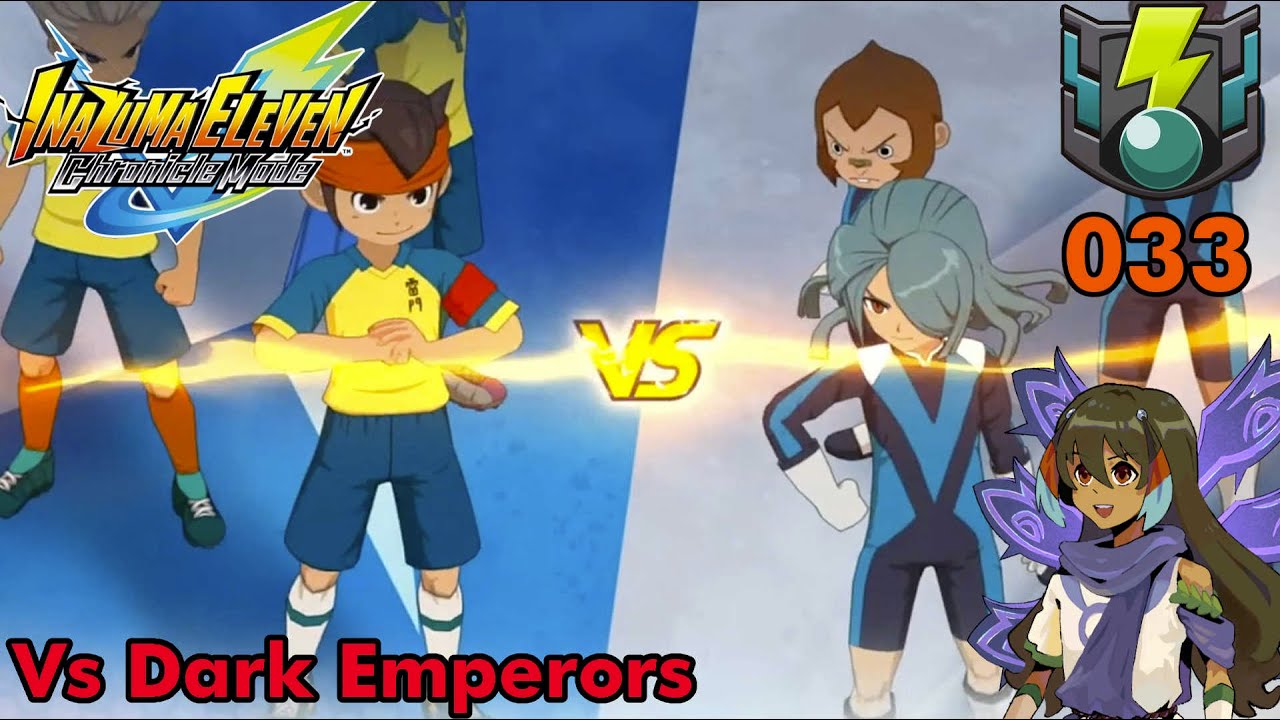 Chronicle Mode Episode 33 - Vs Dark Emperors (Inazuma Eleven Victory Road)