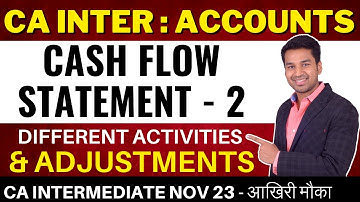 Cash Flow Statement | Part - 2 | CA Inter (Nov 2023 Attempt) Accounts  Ch 4 Unit 2