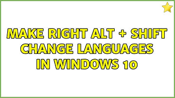 Make Right Alt + Shift change languages in Windows 10