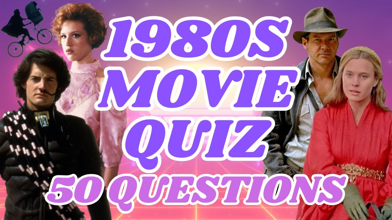 Guess the 80s Movie Picture Quiz | Test Your Film Knowledge (50 Questions)