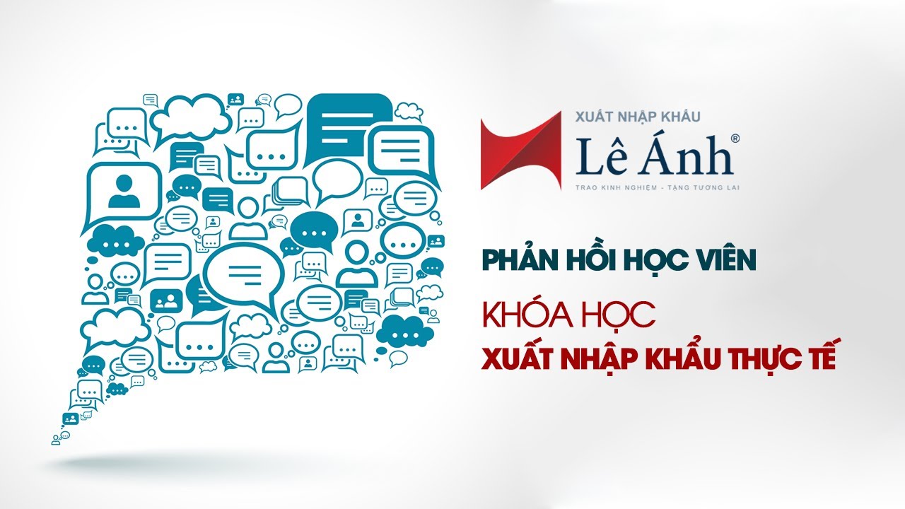 Khóa Học Xuất Nhập Khẩu [Phản Hồi Học Viên Tại Xuất... - youtube