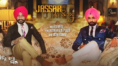 Jassar Da Swag : KV  Kulbir  ft Tarsem Jassar | Latest Punjabi Songs 2017 | Pharwaha Records