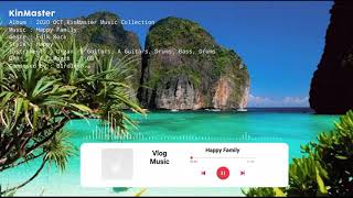 Vlog Music Happy Family by Kinemaster