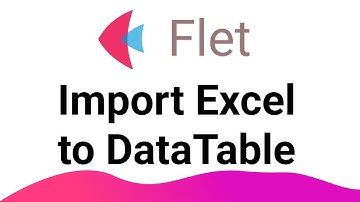 Flet Tutorial - Import Excel To Datatable