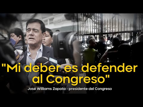Presidente del Congreso, José Williams sobre marcha: "Mi deber es defender al Congreso"
