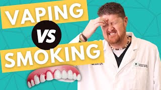 Vaping vs. Smoking: How It Impacts Your Teeth and Gums
