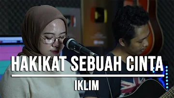 HAKIKAT SEBUAH CINTA - IKLIM (LIVE COVER INDAH YASTAMI)