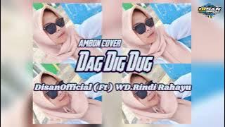 Lagu Joget Acara Terbaru ✓ AMBON - DAG DIG DUG 🔥 Disan RMXR ( Cover )