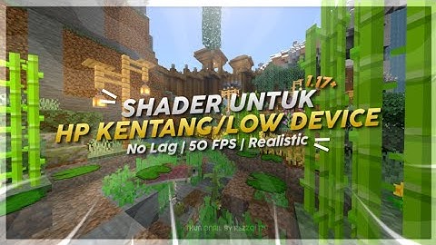 Shader MCPE 1.17+ Untuk Hp Kentang/Low Device | Shader Yang Lumayan Realistic