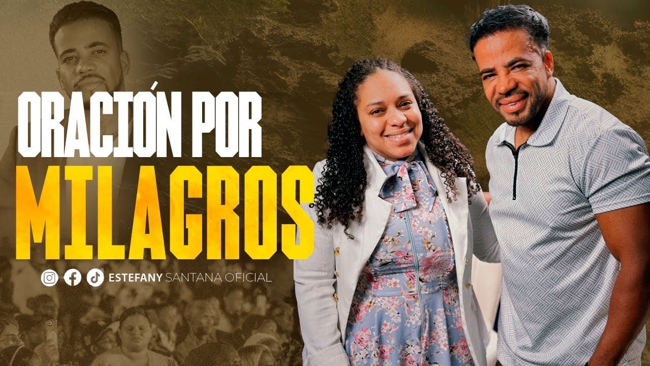 Cuál es la oración correcta para ver el milagro? Pastor Dionny Báez y Estefany Santana