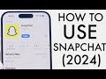 How To Use Snapchat! (Complete Beginners Guide) (2024)