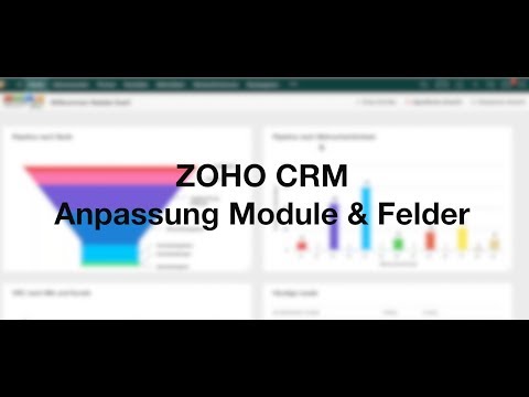 ZOHO CRM Deutsch - Anpassung Module und Felder