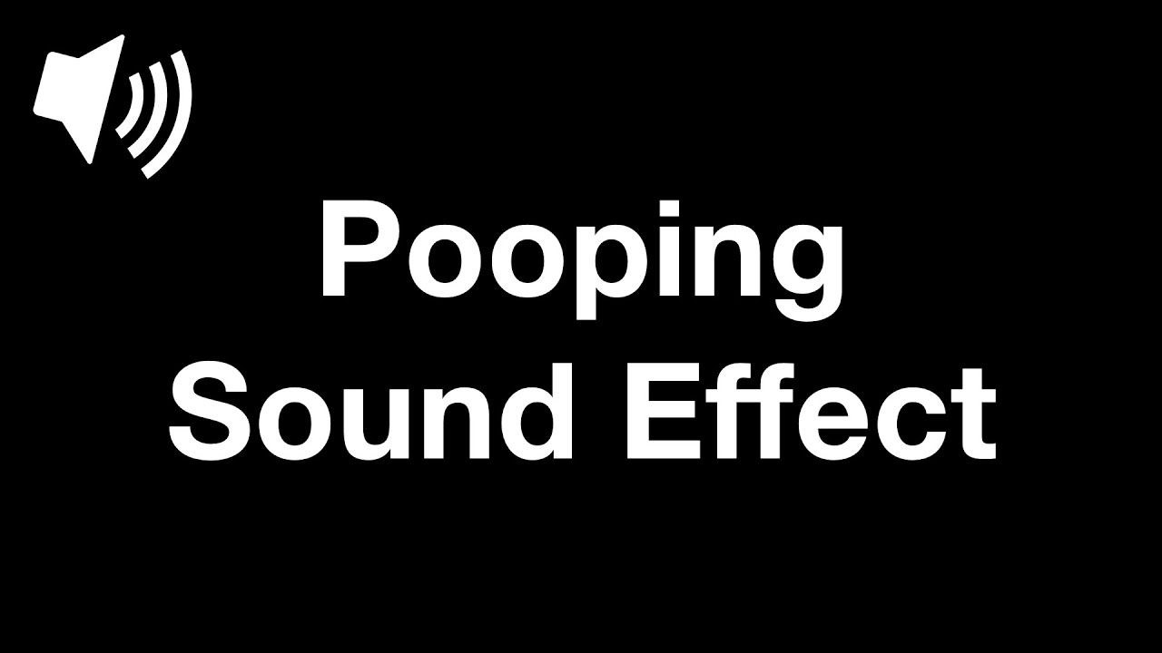 Pooping Sound Effect [4K] YouTube