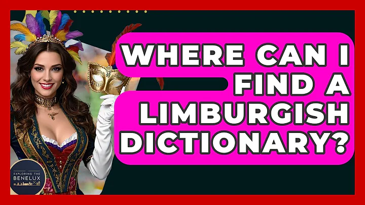 Where Can I Find A Limburgish Dictionary? - Exploring The Benelux