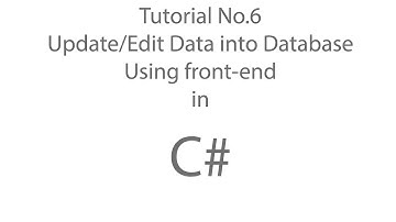 C# Tutorial 6: Update/Edit data into database using front-end
