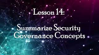 Lesson 14: Summarize Security Governance Concepts Wealth