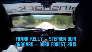 Frank Kelly & Stephen Quin - ONBOARD - Cork Forest Rally 2013