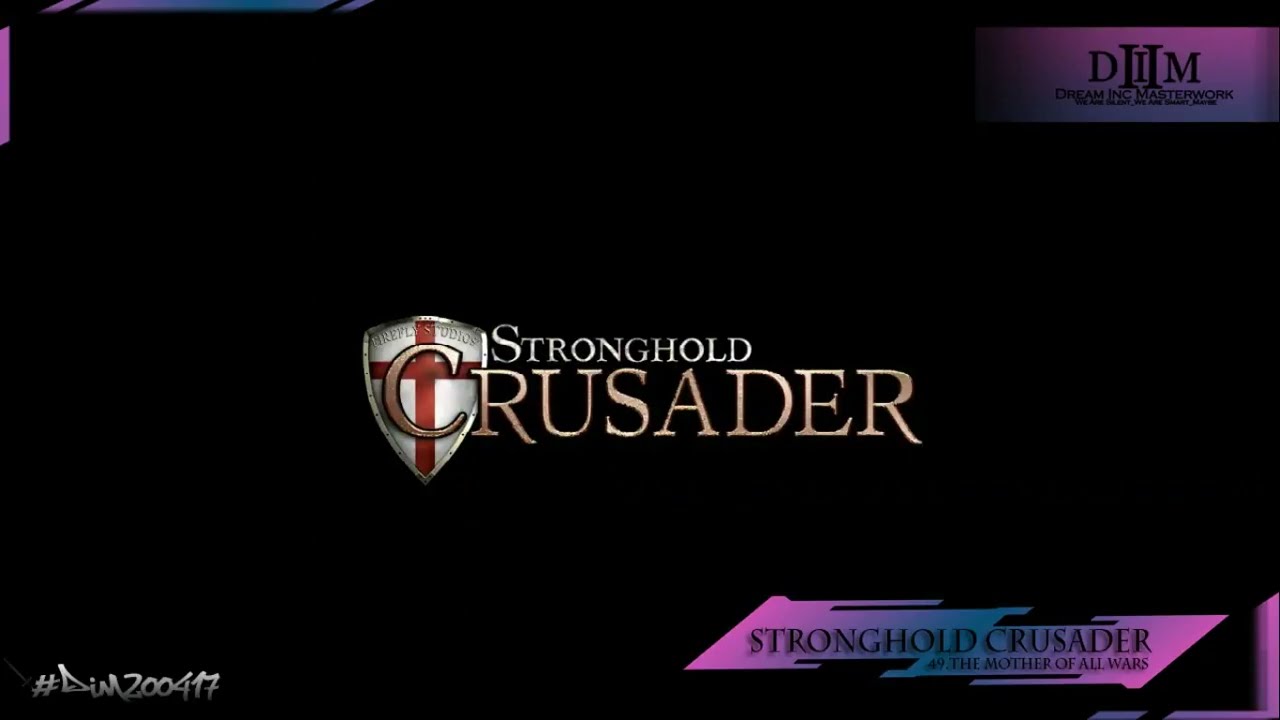 Stronghold Crusader 49.The Mother Of All Wars