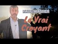 Pense paul washer le vrai croyant