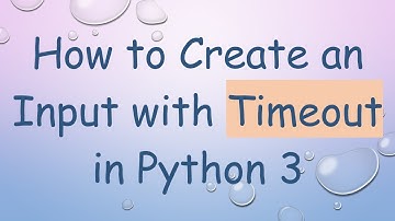 How to Create an Input with Timeout in Python 3