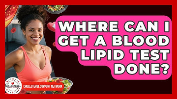 Where Can I Get a Blood Lipid Test Done? - Cholesterol Support Network