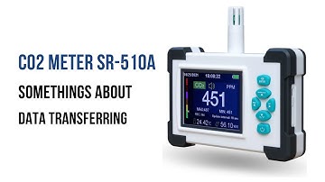 CO2 Meter SR 510A, Somethings about data transferring