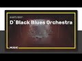 D`Black Blues Orchestra