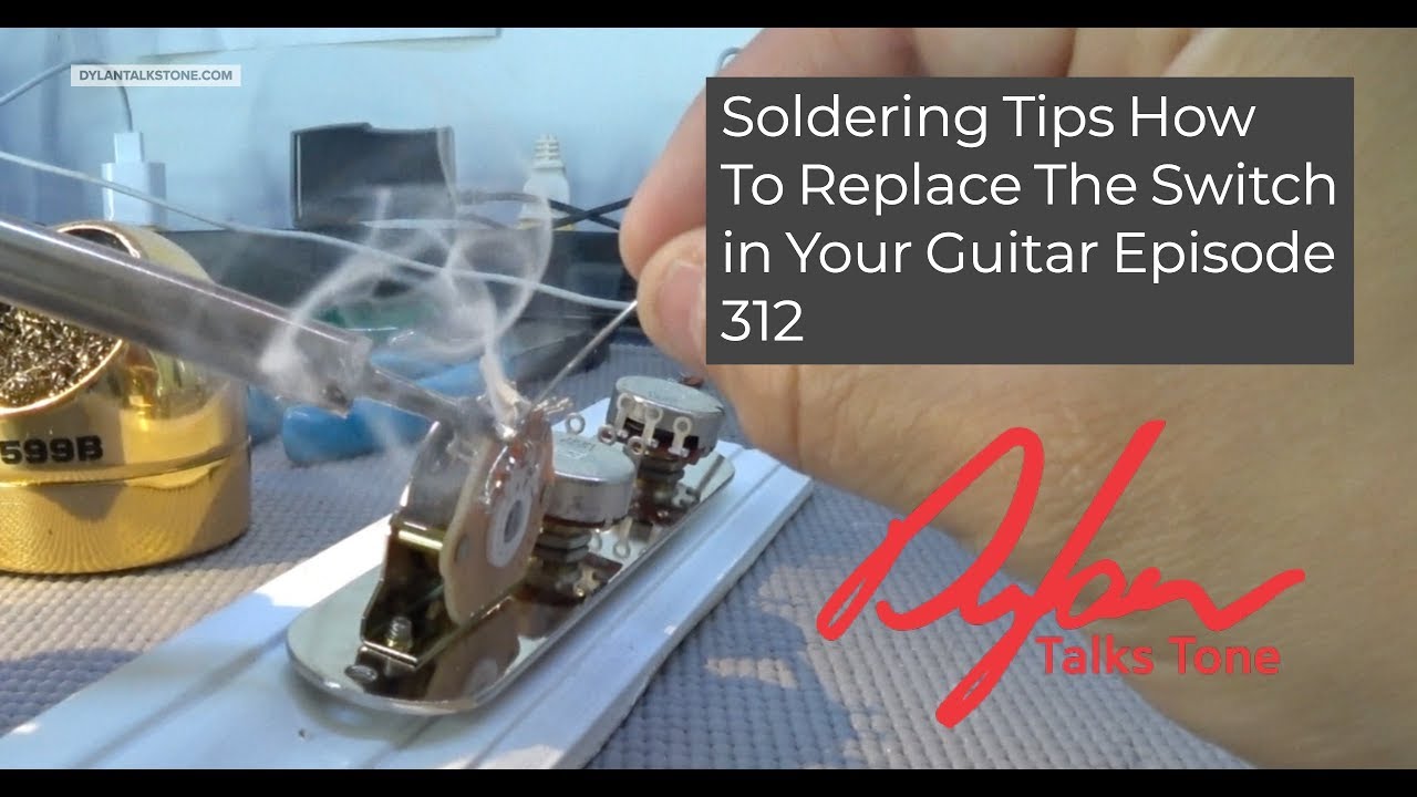 Soldering Tips How To Replace The Switch in Your Guitar Episode 312