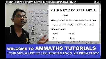 CSIR NET DEC-2017  Q-41 SET-B MATHS ANSWER KEY, PARTIAL DIFFERENTIAL EQUATION BY L.T.