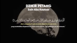 ZIKIR PETANG MERDU SESUAI SUNNAH, DOA AMPUNAN DOSA, MELANCARKAN URUSAN - ZAIN ABU KAUTSAR