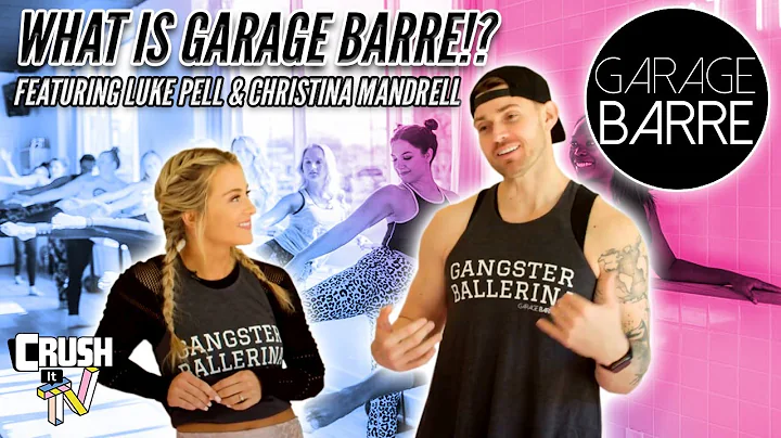 What Is Garage Barre!? Ft. Luke Pell & Christina M...