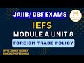 IEFS Module A Unit 8 | Foreign Trade Policy & Foreign Investment | JAIIB 2026 | Divya Career JAIIB