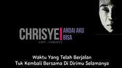 Chrisye - Andai Aku Bisa ( Lirik )  - Durasi: 4:39. 