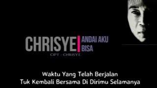Chrisye - Andai Aku Bisa ( Lirik )