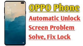OPPO Phone Automatic Unlock Screen Problem Solve, Lock Screen Problem Solve in OPPO