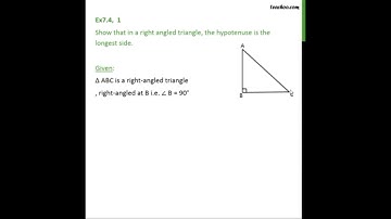 1.Show that in a right angled triangle,the hypotenuse is the longest side.