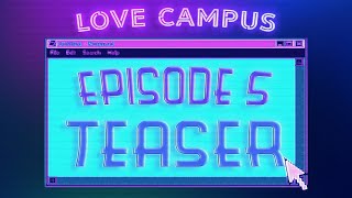 Love Campus S2E5 PROMO