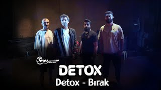 DETOX - Bırak Live
