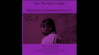 Rylo Rodriguez - Real Type feat. Lil Baby (Screwed by Chopping Game Chilly C.)