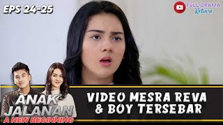 PANIKK ! VIDEO MESRA REVA & BOY TERSEBAR - ANAK JALANAN A NEW BEGINNING24 25 PART (6/8)