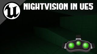 Create a Realistic NightVision Effect in UE5