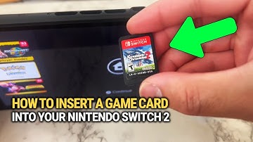 How to Insert a Game Card into Your Nintendo Switch 2: Step-by-Step Guide!