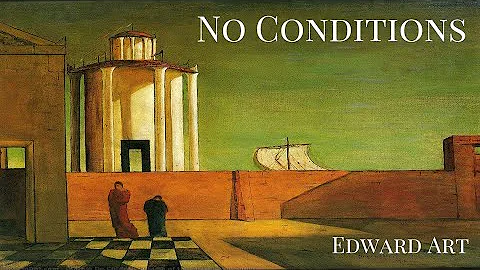 No Conditions - Edward Art (Neville Goddard Inspir...