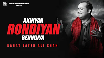 Akhiyan Rondiyan Rehndiya | Rahat Fateh Ali Khan | Mere Yaar Kaminey | Shoker | SM Sadiq