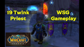 19 Priest Twink - Chill WSG, Raw Gameplay - WoW Classic PvP