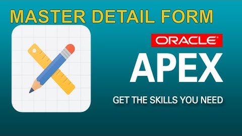 Oracle Apex Master Detail Form (Oracle Apex Tutorial-5)
