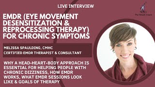 EMDR therapy for trauma and chronic dizziness: interview with Melissa Spaulding, CMHC by The Steady Coach 2,510 views 4 months ago 1 hour, 12 minutes