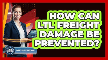 How Can LTL Freight Damage Be Prevented?