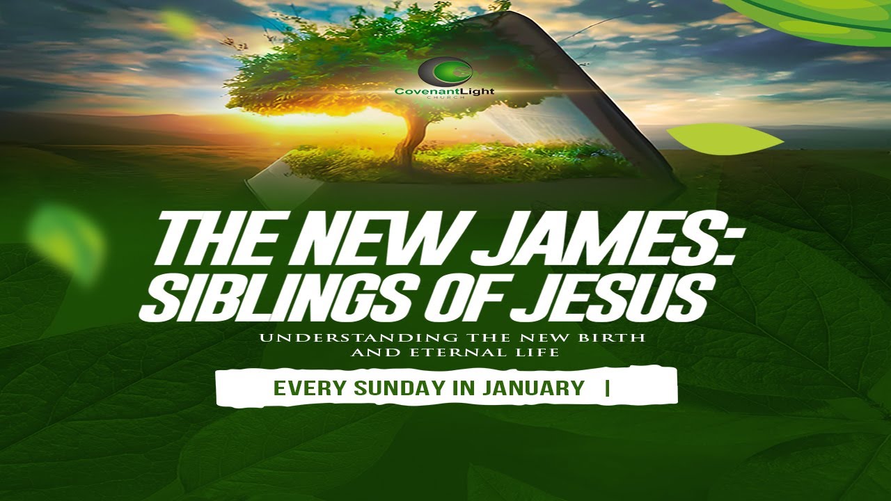 The New James Brothers and Sisters of Jesus Understanding The New